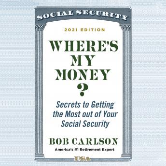 Download Where's My Money?: Secrets to Getting the Most out of Your Social Security by Bob Carlson