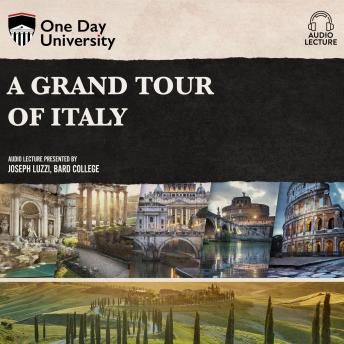 A Grand Tour of Italy