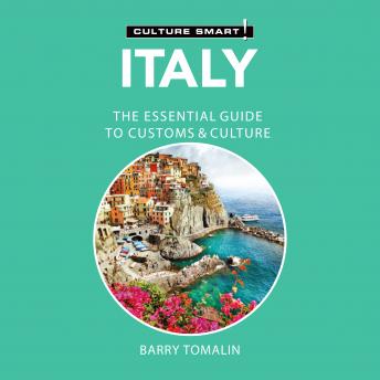 Italy - Culture Smart!: The Essential Guide to Customs & Culture, Audio book by Barry Tomalin