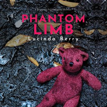 Phantom Limb: A Gripping Psychological Thriller, Audio book by Lucinda Berry