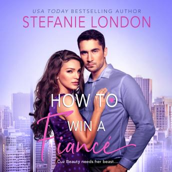 How to Win a Fiancé, Stefanie London
