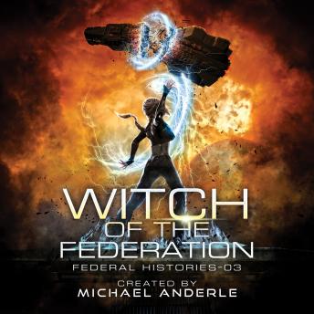 Witch of the Federation III, Audio book by Michael Anderle
