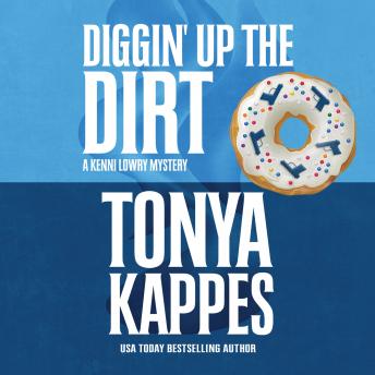 Diggin' Up the Dirt, Audio book by Tonya Kappes