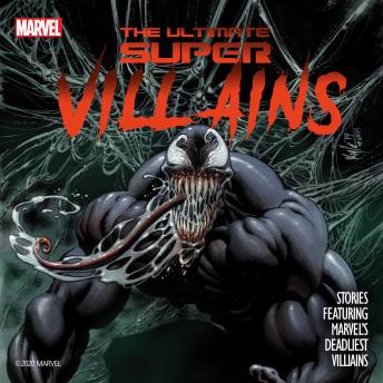 The Ultimate Super-Villains: New Stories Featuring Marvel's Deadliest Villains