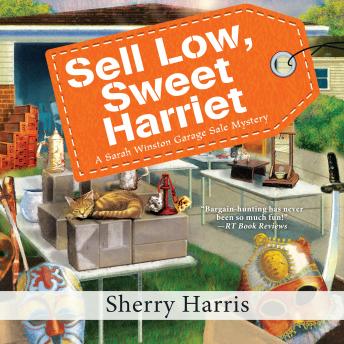 Sell Low, Sweet Harriet, Audio book by Sherry Harris