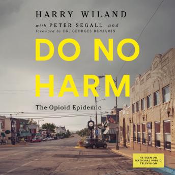 Do No Harm: The Opioid Epidemic
