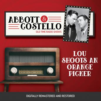 Download Abbott and Costello: Lou Shoots an Orange Picker by Bud Abbott, Lou Costello