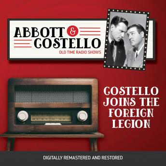 Abbott and Costello: Costello Joins the Foreign Legion, Audio book by Bud Abbott, Lou Costello