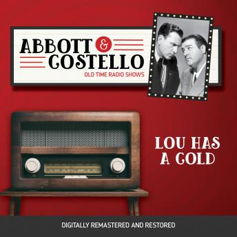 Abbott and Costello: Lou Has a Cold, Audio book by Bud Abbott, Lou Costello