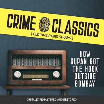 Crime Classics: How Supan Got The Hook Outside Bombay