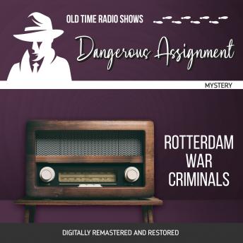 Dangerous Assignment: Rotterdam War Criminals