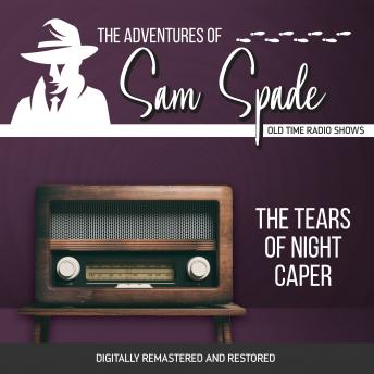 The Adventures of Sam Spade: The Tears of Night Caper
