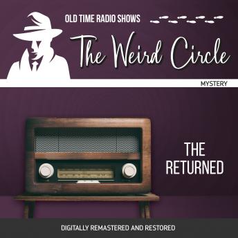 Weird Circle: The Returned, Audio book by Edgar Allan Poe