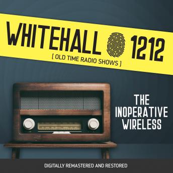 Download Whitehall 1212: The Inoperative Wireless by Wyllis Cooper