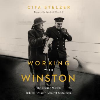 Working With Winston: The Unsung Women Behind Britain's Greatest Statesman