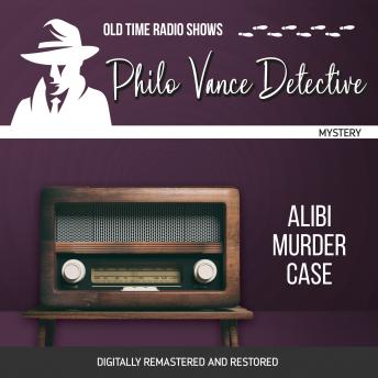 Philo Vance Detective: Alibi Murder Case