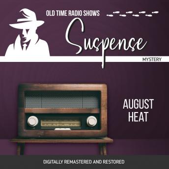 Suspense: August Heat, Audio book by John Dixon Carr