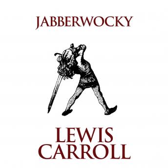 Jabberwocky, Audio book by Lewis Carroll
