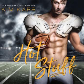 Hot Stuff, Audio book by Kim Karr