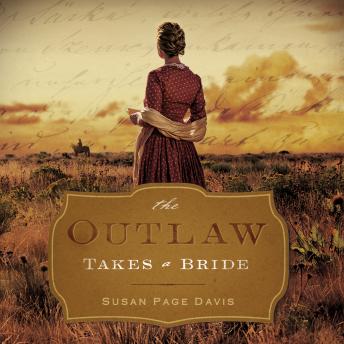 Outlaw Takes a Bride, Audio book by Susan Page Davis