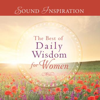 Best of Daily Wisdom for Women, Audio book by Carol Lynn Fitzpatrick