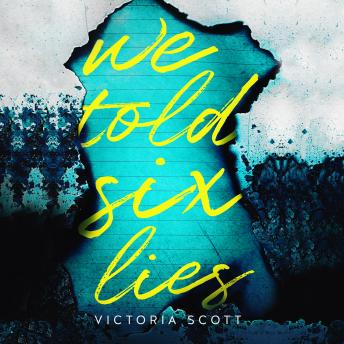 We Told Six Lies, Audio book by Victoria Scott