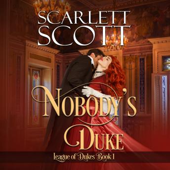 Nobody's Duke, Audio book by Scarlett Scott
