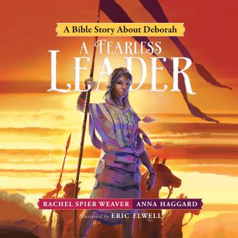 A Fearless Leader: A Bible Story About Deborah