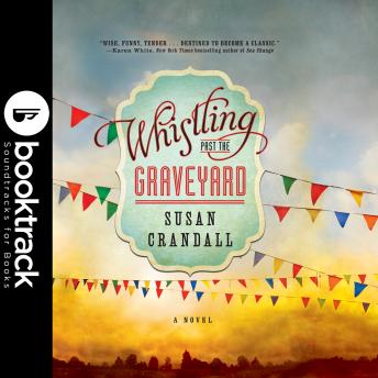 Whistling Past the Graveyard - Booktrack Edition