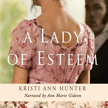 Lady of Esteem, Audio book by Kristi Ann Hunter