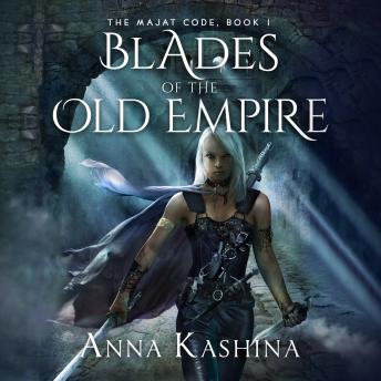 Blades of the Old Empire, Audio book by Anna Kashina
