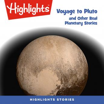 Voyage to Pluto and Other Real Planetary Stories