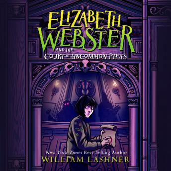Elizabeth Webster and the Court of Uncommon Pleas, William Lashner