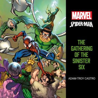 Spider-Man: The Gathering of the Sinister Six, Audio book by Adam-Troy Castro, Marvel 