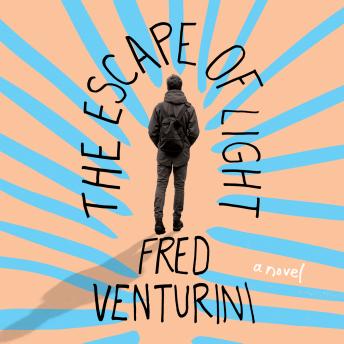 Escape of Light, Fred Venturini