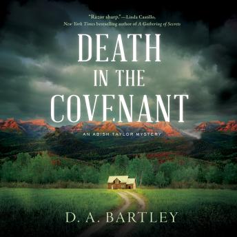 Death in the Covenant: An Abish Taylor Mystery, Audio book by D. A. Bartley