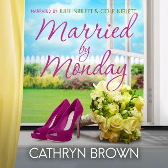 Married by Monday: A sweet and clean small town romance