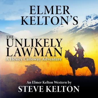 The Unlikely Lawman: A Hewey Calloway Adventure