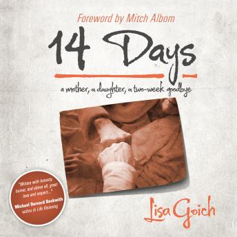 Download 14 Days: A Mother, A Daughter, A Two Week Goodbye by Lisa Goich