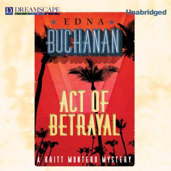 Act of Betrayal: A Britt Montero Mystery