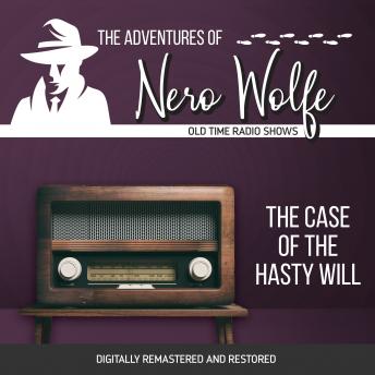 The Adventures of Nero Wolfe: The Case of the Hasty Will