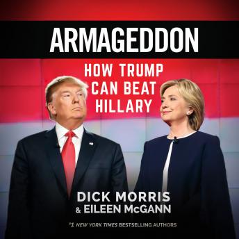 Armageddon: How Trump Can Beat Hillary, Audio book by Dick Morris