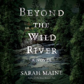 Beyond the Wild River: A Novel