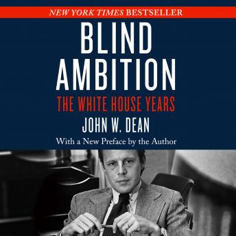Download Blind Ambition: The White House Years by John W. Dean