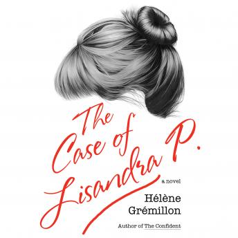 Case of Lisandra P, Audio book by Helene Gremillon