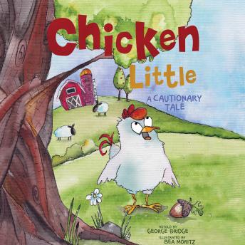 Chicken Little: A Cautionary Tale