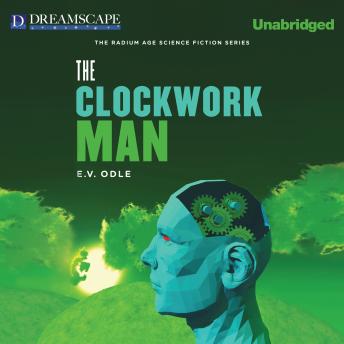 Clockwork Man, Audio book by E. V. Odle
