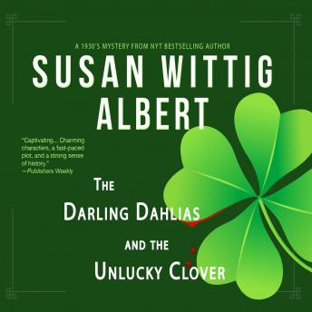 Darling Dahlias and the Unlucky Clover, Susan Wittig Albert