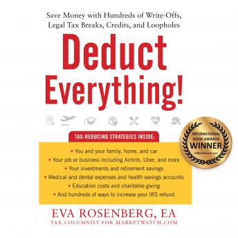 Download Deduct Everything!: Save Money with Hundreds of Legal Tax Breaks, Credits, Write-Offs, and Loopholes by Eva Rosenberg