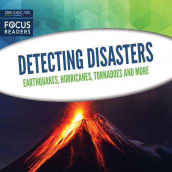 Detecting Disasters: Earthquakes, Hurricanes, Tornadoes and more